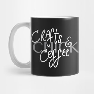 Crafts & Coffee Chick Mug